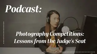 Photography Competitions:Lessons from the Judge's Seat #07