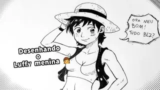 Desenhando o Luffy menina 👩🏻