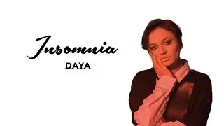 Daya - Insomnia (Lyrics)