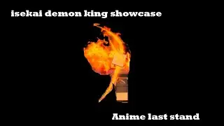 AWESOME DESIGN ISEKAI DEMON KING SHOWCASE ANIME LAST STAND
