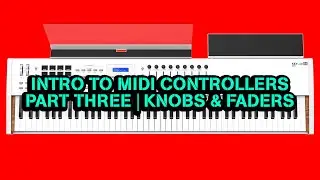 Intro to MIDI Controllers | Part Three 