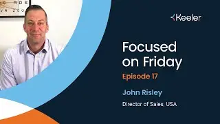 Focused On Friday - Episode 17: John Risley