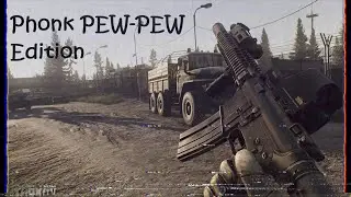 PHONK-EDITION PEW-PEW. Escape from Tarkov [2K]