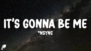 *NSYNC - It's Gonna Be Me (Lyrics)