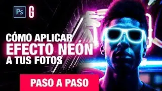 Photoshop Tutorial | Cómo Aplicar un Efecto Néon a tus Fotos | How to Apply Neon Light Effect