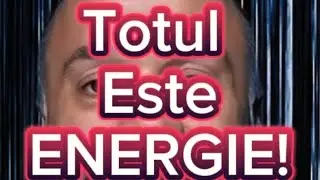 Totul este Energie, FARA cuvinte!