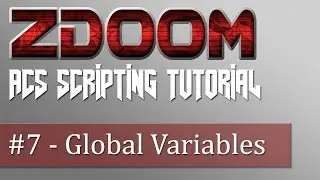 ZDoom ACS Scripting Tutorial #7 - Global Variables