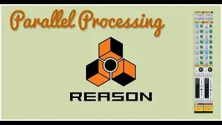 King Qodesh | Reason Studio 12 How to use Parallel Processing