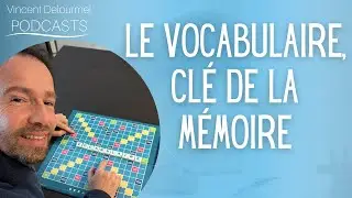 Le VOCABULAIRE, clé de la MÉMOIRE