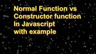 Normal Function vs Constructor function in Javascript with example | JavaScript Tutorials In Hindi