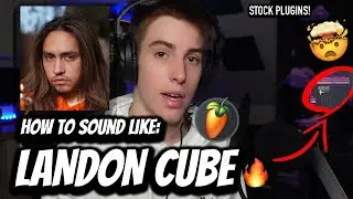 How To Sound Like LANDON CUBE - 