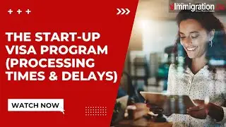 Canada Start Up Visa Program (Processing Times and Delays)
