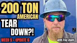 200 TON AMERICAN CRANE TEARDOWN | WEEK 5 UPDATE 6 – MAJOR PROGRESS | THE FREIGHT MACHINE