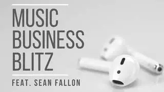 Music Business Blitz Feat. Sean Fallon - Streaming Services