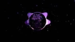 A Trak   DJs Gotta Dance More ft