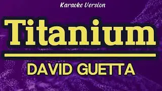 Titanium - David Guetta ft. Sia (Karaoke)