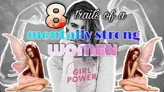 Are you mentally strong? | 8 Traits of mentally strong woman | cuppycake