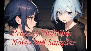 【Stable Diffusion】【deforum】Practical Edition: Noise and Sampler