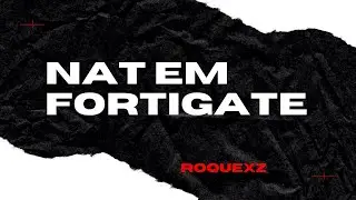 Aprenda sobre NAT - Fortigate Iniciante