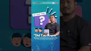 Menjaga Kesehatan Jantung Sejak Dini - "Did You Know"