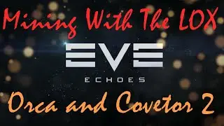 Eve Echoes Mining with the LOX 