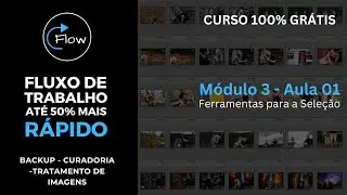 Ferramentas para Seleção do Material Bruto / Módulo 03 Aula 01