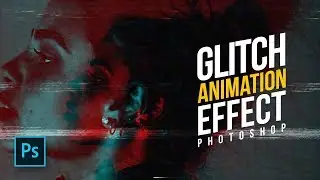How to Create a Glitch Effect Animation in Photoshop - 