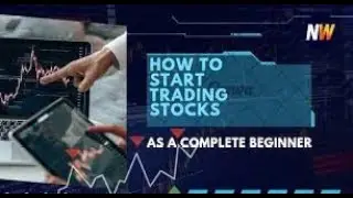 How To Start Trading Stocks As A Complete Beginner