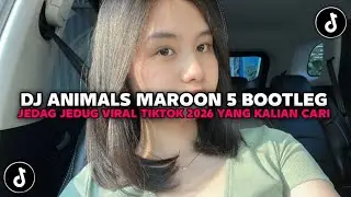 DJ ANIMALS MAROON 5 BOOTLEG REMIX IMAMSIDIK JEDAG JEDUG VIRAL TIKTOK 2026 YANG KALIAN CARI