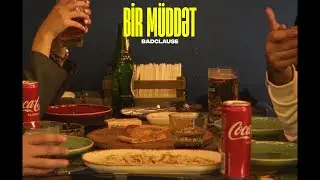 BadClause — Bir Müddət (ft. Şahin Əlizadə)