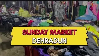 Dehradun Sunday Market All New