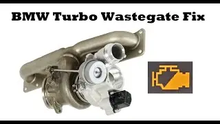 BMW Wastegate Fix DIY – Wastegate Control – Charging Pressure Too High - Engine Malfunction