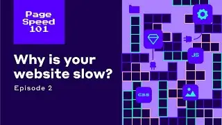 Why is your website slow (Page Speed 101, ep. 2)