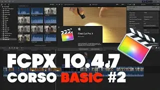 FCPX 10.4.7 🎬 - Corso BASIC #2 / CANVAS di VISUALIZZAZIONE