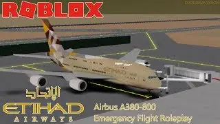 ROBLOX - Etihad Airways Airbus A380-800 Emergency Flight Roleplay