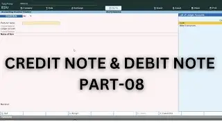 CREDIT NOTE AND DEBIT NOTE  PART-08