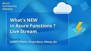 What's new in Azure Functions? | Azure Functions Community Standup