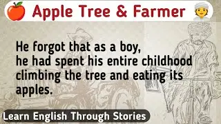 English Through Story | An Apple Tree and The Farmer - A Moral Story