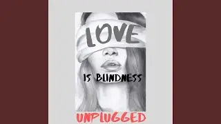 Love Is Blindess (feat. Jeremy Bravo) (Unplugged)