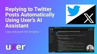 Replying to Twitter Posts Automatically Using Uxer’s AI Assistant
