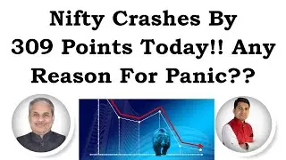 Nifty Crashes By 309 Points Today!! Any Reason For Panic?? | Dr. Bharath Chandra & Rohan Chandra