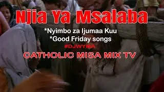 NYIMBO ZA NJIA YA MSALABA 