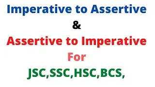 Assertive to imperative & Imperative to Assertive || In English Grammar || In Bangla for JSC\SSC\HSC