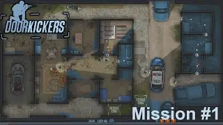 Door Kickers - Mission #1 ~ Clear the Kill House