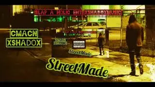 Street Made CmacN & Xshadox
