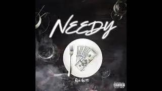 Needy - Ron Gotti