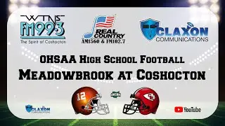 Meadowbrook at Coshocton - High School Football from WTNS 102.7 FM