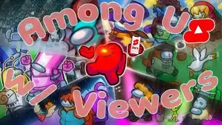 | 🔴 SHORTS | Going In For The Kill! | Among Us With Viewers |