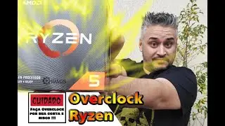 🚨 Cuidado Faça OVERCLOCK por sua conta e Risco !!!🔥 Como fazer OVERCLOCK fácil com AMD Ryzen Master
