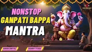 Nonstop Ganpati bappa mantra || ॐ गं गणपतये नमो नमः || Sidhivinayak mantra